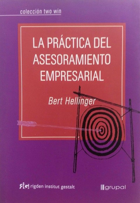La práctica del asesoramiento empresarial - Bert Hellinger