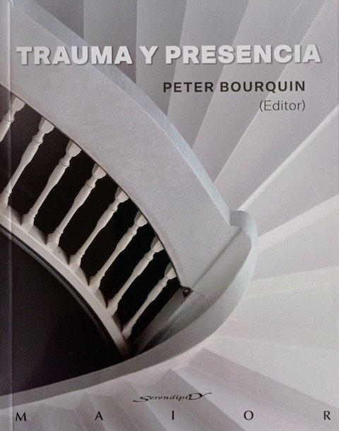 Trauma y Presencia - Peter Bourquin (Editor)