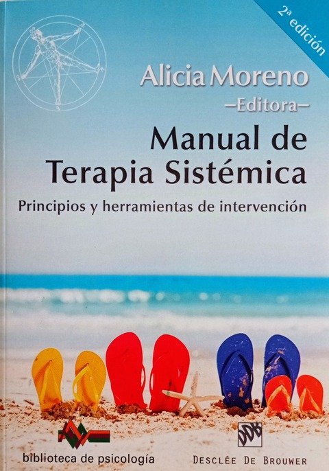Manual de Terapia Sistémica: Principios y Herramientas de Intervención - Alicia Moreno (Editora)