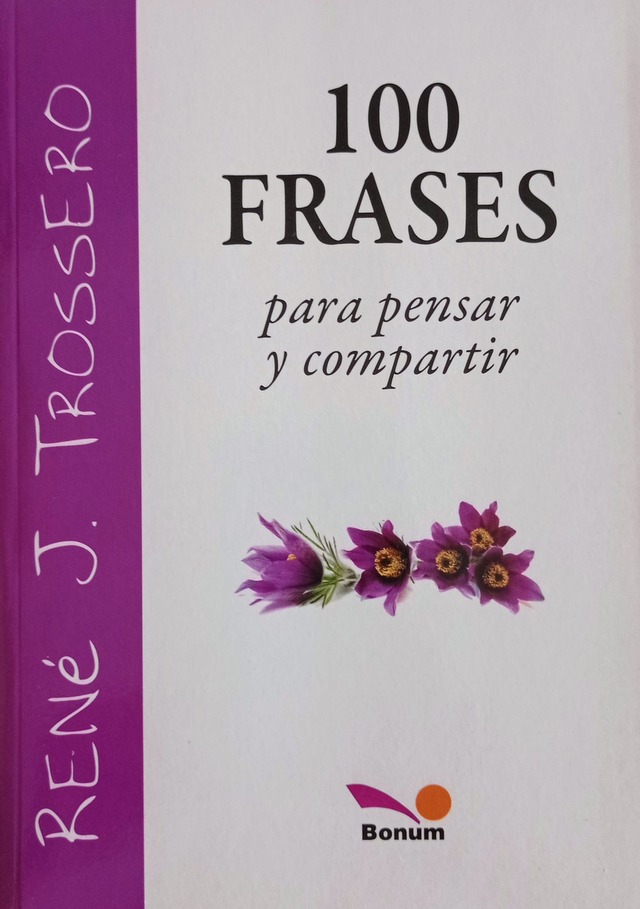 100 Frases para pensar y compartir - René J. Tossero - Editorial La Osa  Mayor