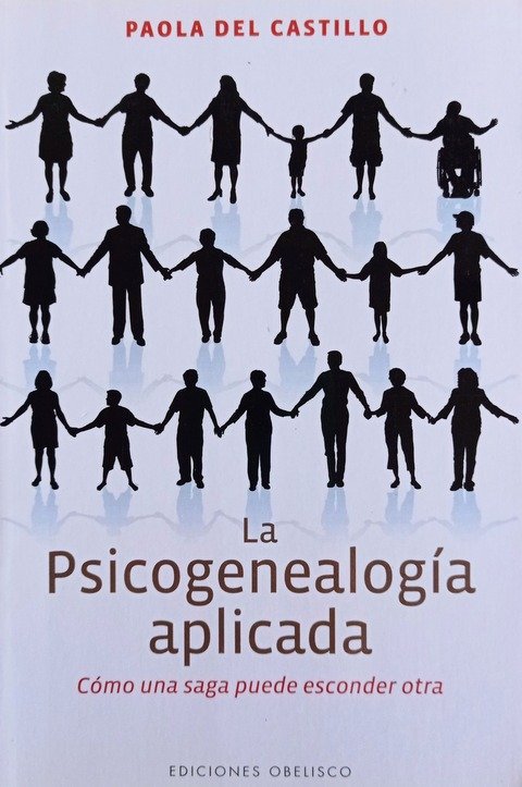 La Psicogenealogía Aplicada - Paola Del Castillo
