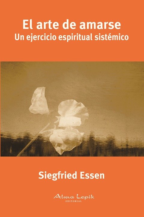 El arte de amarse - Siegfried Essen