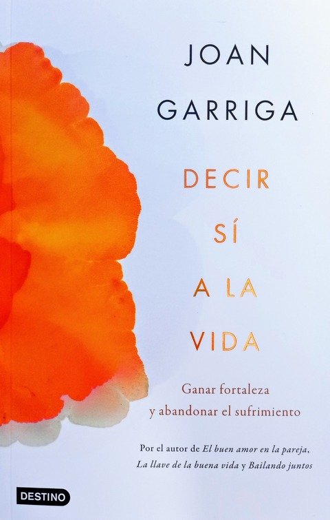 Decir sí a la vida - Joan Garriga
