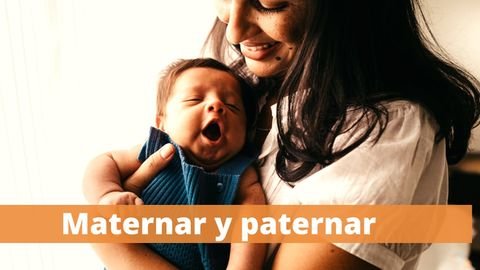 Maternar y Paternar
