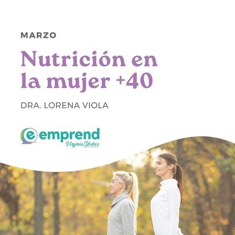 NUTRICIÓN EN LA MUJER +40