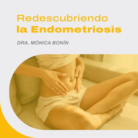 Redescubriendo la Endometriosis