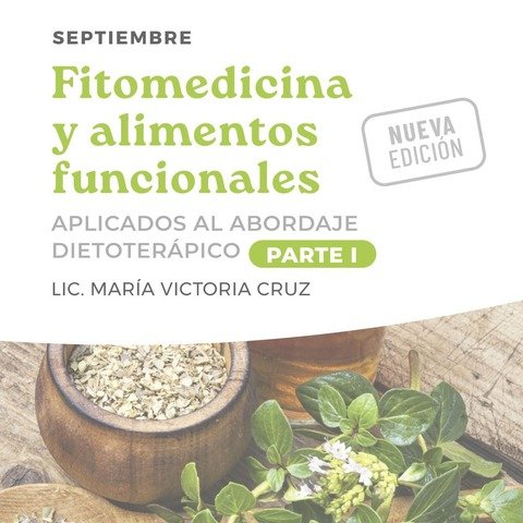 Fitomedicina y Alimentos funcionales (parte 1)